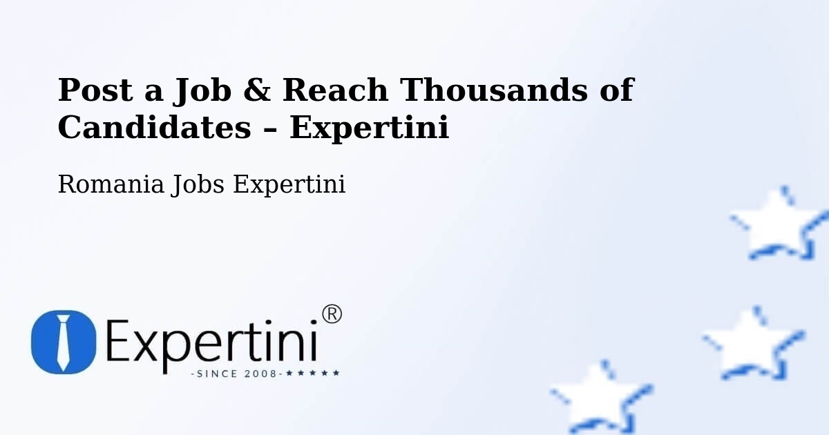 Post a Job in Borca – Hire the Right Talent - Borca, Romania Jobs Expertini