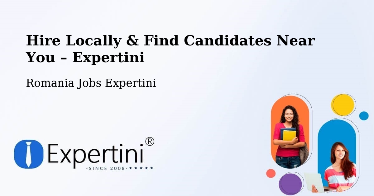Hire Locally in Borca – Find Qualified Candidates Near You - Borca, Romania Jobs Expertini