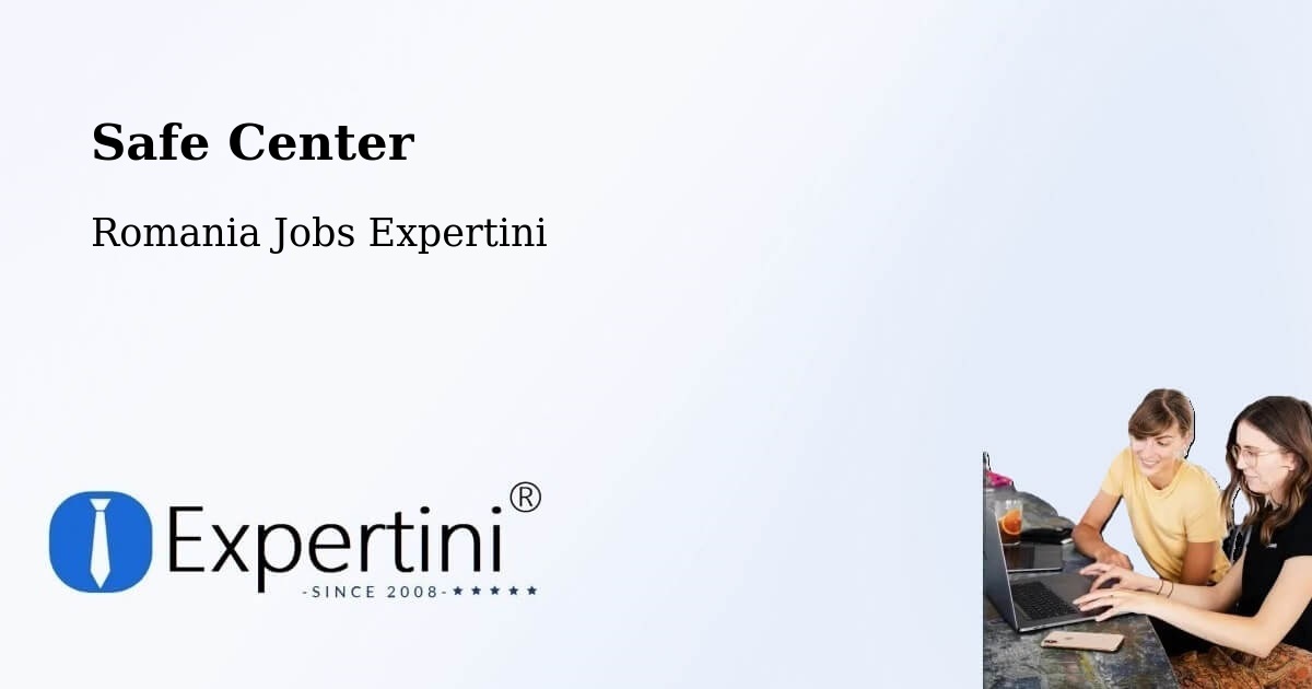 Safety Center – Borca - Romania Jobs Expertini